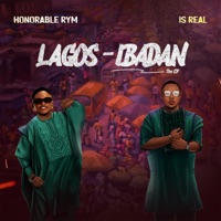 Lagos Ibadan (the Ep) - IS REAL & Honorable Rym