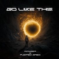 GO LIKE THIS - Single - Ranger & PUMPED GABO