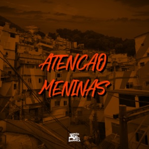 Atenção Meninas