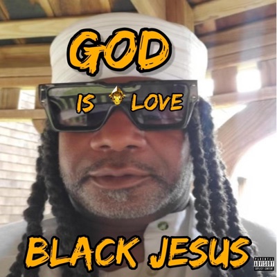 God Is Love Black Jesus