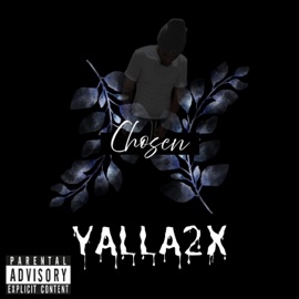 Chosen (feat. A1 Mook) Yalla2x_