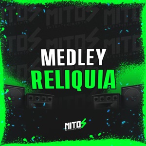 Medley Reliquia