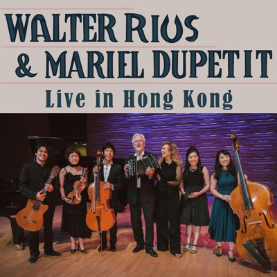 Walter Rios & Mariel Dupetit, Live In Hong Kong