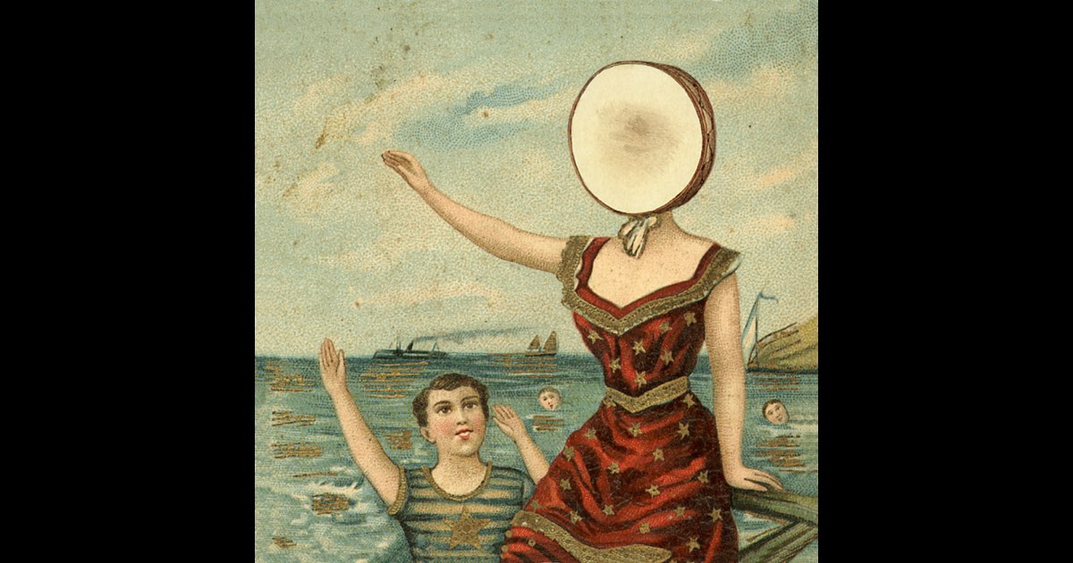 In the Aeroplane Over the Sea - Neutral Milk Hotel