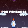 POR PENSARTE (feat. Yacid Herrera)