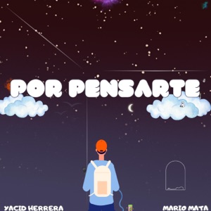 POR PENSARTE (feat. Yacid Herrera) - Single