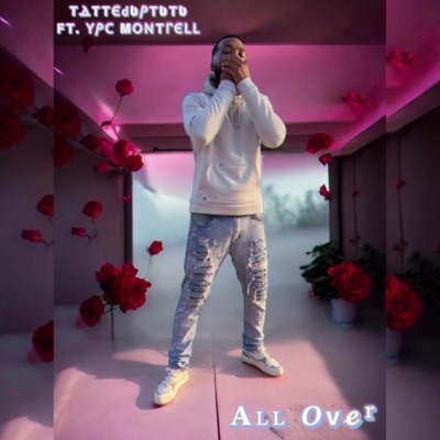 All Over (feat. YPC Montrell) - Single