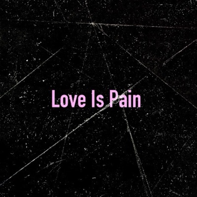 Love is pain - EP