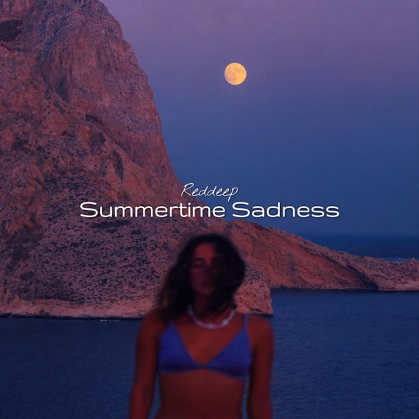 Summertime Sadness