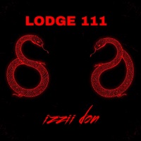 Lodge 111 - Single - izzii Don
