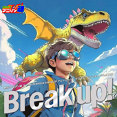Break up! (Digimon Adventure 02 Insert Song)