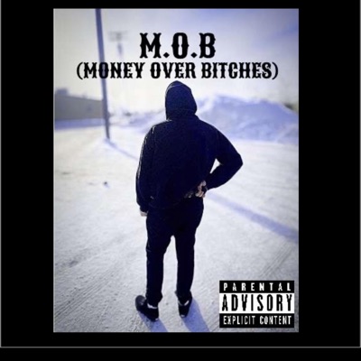 MOB (Money over bitches) - Single