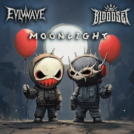 Moonlight BLOODSET & Evilwave