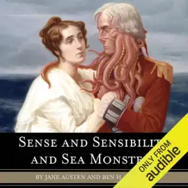 Sense and Sensibility and Sea Monsters  (Unabridged)
