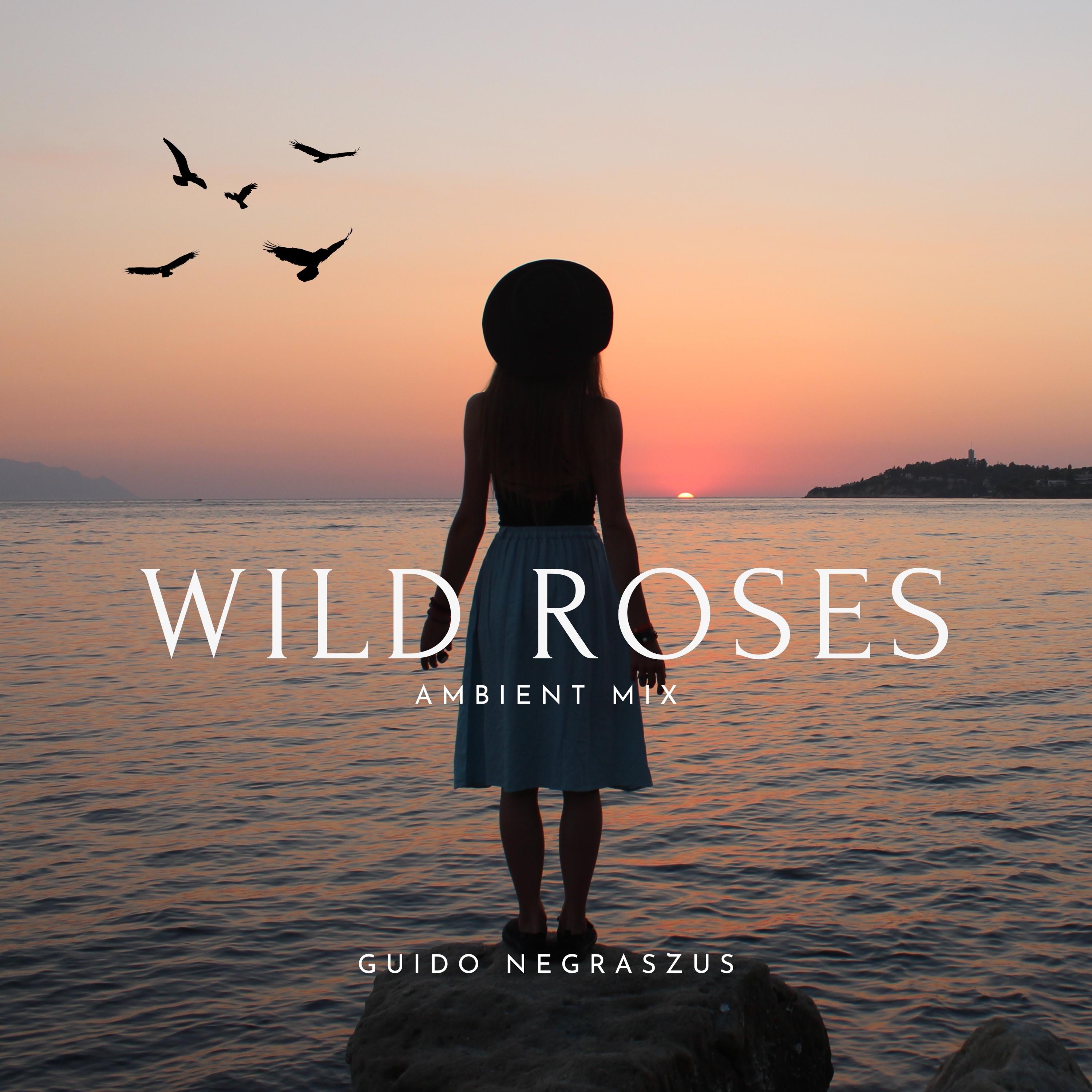Wild Roses (Ambient Mix) - Single