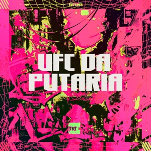 Ufc da Putaria (feat. Mc Magrinho)