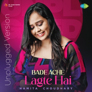 Bade Acche Lagte Hai (Unplugged Version)