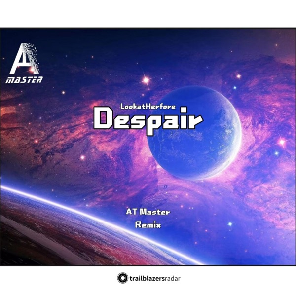 Despair (AT Master Remix) - Single
