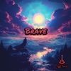 Brave - Single