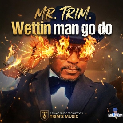 Wettin man go do - Single