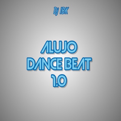 Alujo Dance Beat 1.0 - Single