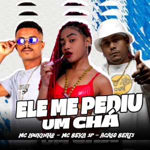 Ele Me Pediu um Chá