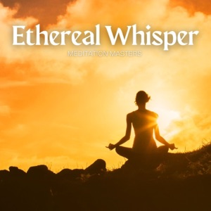 Ethereal Whisper: Mindfulness Meditation