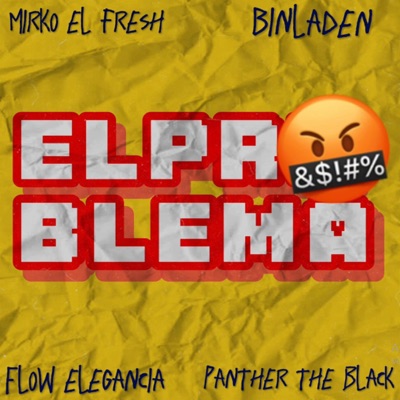 EL PROBLEMA (feat. Binladen, Mirko el fresh & flow elegancia) - Single