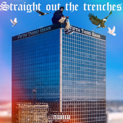 $Traight Out the Trenche$ - Single