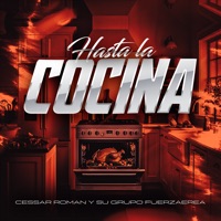 Hasta la Cocina - Single - Cessar Roman y Su Grupo FuerzAerea