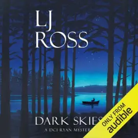 Dark Skies: The DCI Ryan Mysteries, Book 7  (Unabridged)