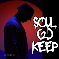 Soul 2 Keep (feat. Zay Ade) [Radio Edit] - Single - She-Uno