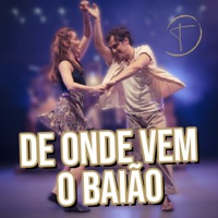 De Onde Vem o Baião - Single - TRIO DE ONDE VEM O BAIÃO, Paulinho Saculejada & Anastácia
