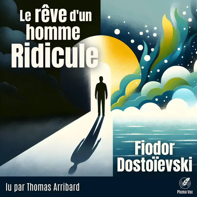 Le rêve d'un homme ridicule (Unabridged)