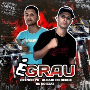 É Grau (feat. Ks no Beat)