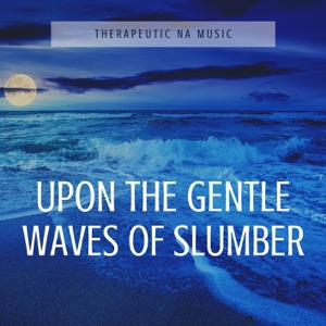 Upon the Gentle Waves of Slumber, Dreams Set Sail