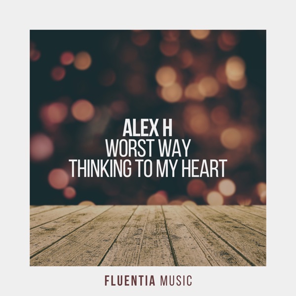 Worst Way + Thinking to My Heart - EP
