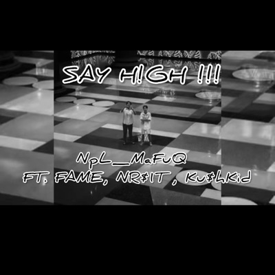 SAYH!GH (feat. FAME, NR$1T & Ku$hKid) - Single