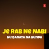 Je Rab Ne Nabi Nu Banaya Na Hunda - Single