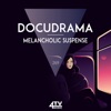 Docudrama - Melancholic Suspense