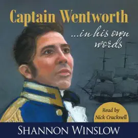 Captain Wentworth in His Own Words (Unabridged)