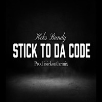 Stick To Da Code - Single - Heks Bundy