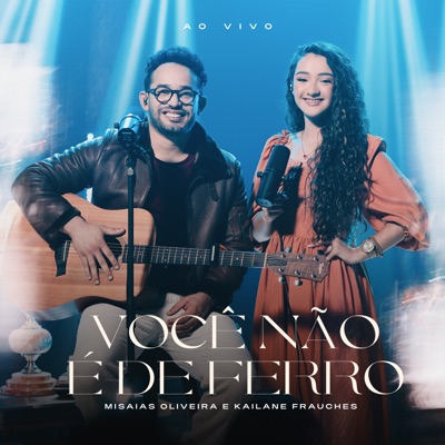 Você Não É de Ferro (Ao Vivo) - Single