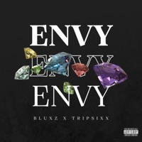 Envy (feat. TRIPSIXX) - Single - Bluxz