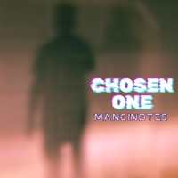 Chosen One - Single - Mancinotes