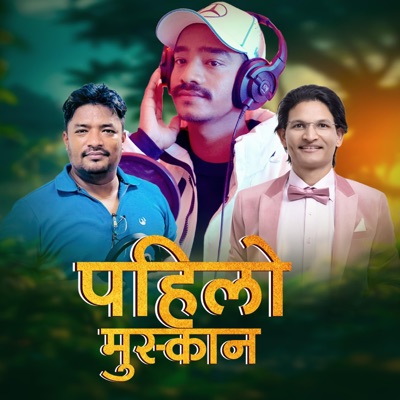 Pahilo Muskan (Aditya Shrestha & Bishwas Nepal) - Single
