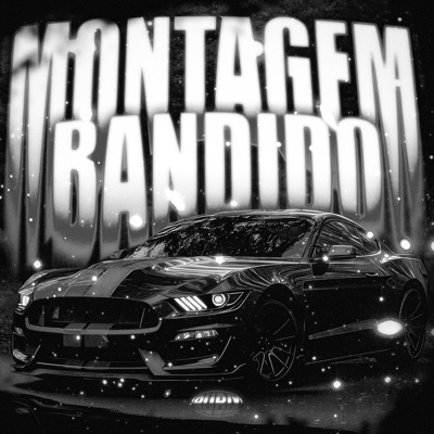 Montagem Bandido (Remixes) - Single