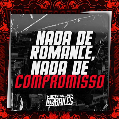 Nada de Romance, Nada de Compromisso - Single