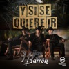 Hijos De Barron - Y Si Se Quiere Ir