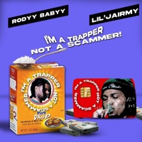 Trapper not a scammer (feat. Lil jairmy) - Single - Rodyy Babyy
